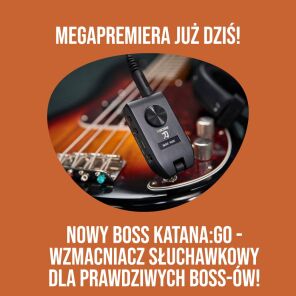 Prawdziwy BOSS wśród wzmacniaczy słuchawkowych - megapremiera nowego BOSS KATANA:GO!