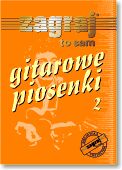 ZAGRAJ TO SAM GITAROWE PIOSENKI II
