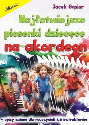 ABSONIC NAJŁATWIEJSZE PIOSENKI DZIECIĘCE NA AKORDEON