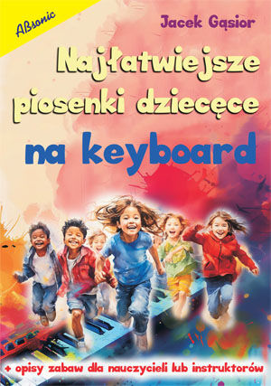 ABSONIC NAJŁATWIEJSZE PIOSENKI DZIECIĘCE NA KEYBOARD OR3