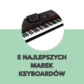 5 najlepszych marek keyboardów