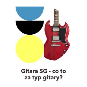SG - co to za typ gitary?