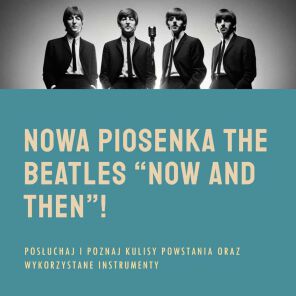 To nie prima aprilis - nowa piosenka The Beatles “Now and then”!
