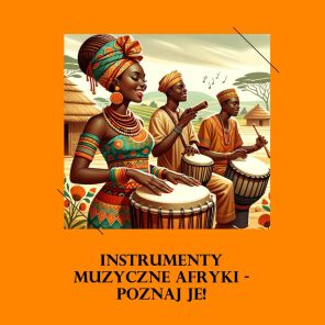 Afrykańskie instrumenty muzyczne