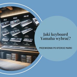 Jaki keyboard Yamaha wybrać?