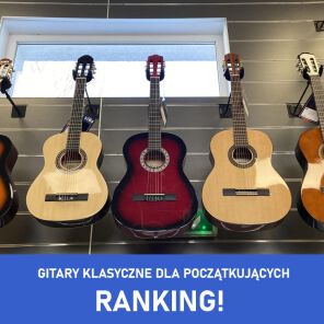 Gitary klasyczne dla początkujących - ranking 2024