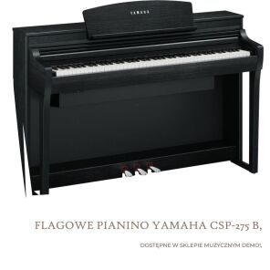Flagowe pianino Yamaha CSP-275 B dostępne w sklepie muzycznym DEMO!